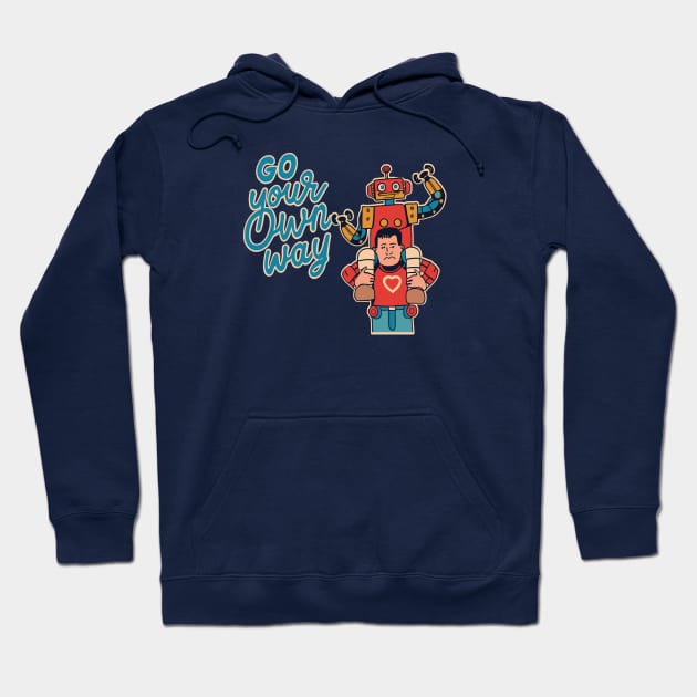 Go Your Own Way Hoodie by jederanders